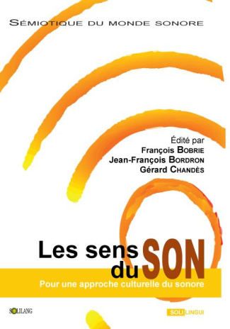 Les sens du son. Pour une approche culturelle du sonore