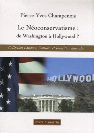 Le Néoconservatisme : de Washington à Hollywood ? De la possible influence de la politique étrangère