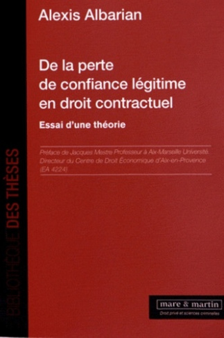 De la perte de confiance légitime en droit contractuel. Essai d'une théorie