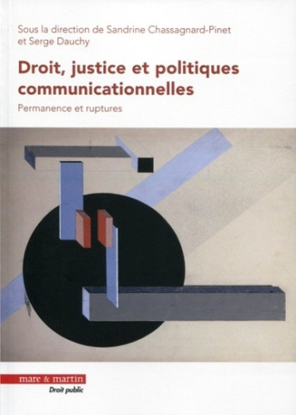 Droit, justice et politiques communicationnelles. Permanence et ruptures