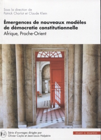 Emergences de nouveaux modèles de démocratie constitutionnelle. Afrique, Proche-Orient