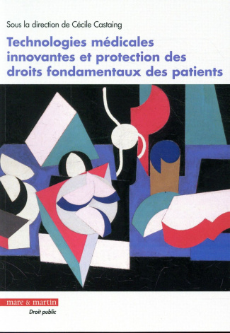 Technologies médicales innovantes et protection des droits fondamentaux des patients