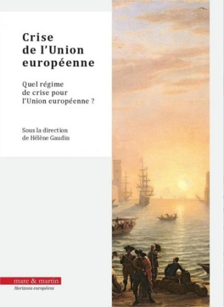 Crise de l'Union européenne. Quel régime de crise pour l'Union européenne ?