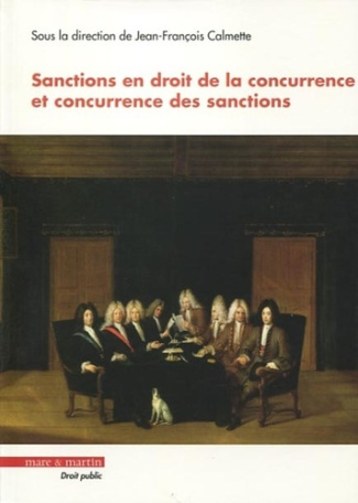 Sanctions en droit de la concurrence et concurrence des sanctions. Actes du colloque organisé par le