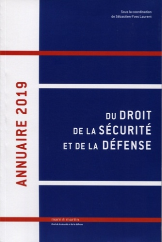 Annuaire du droit de la sécurité et de la défense. Edition 2019