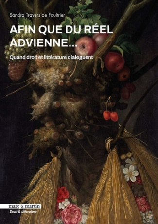 Afin que du réel advienne... Quand droit et littérature dialoguent