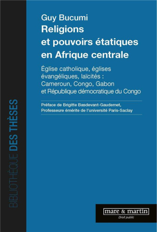 Religions et pouvoirs étatiques en Afrique centrale. Eglise catholique, Eglises évangéliques, laïcit
