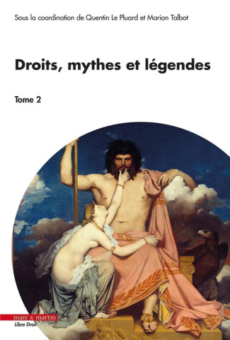 Droits, mythes et légendes. Tome 2