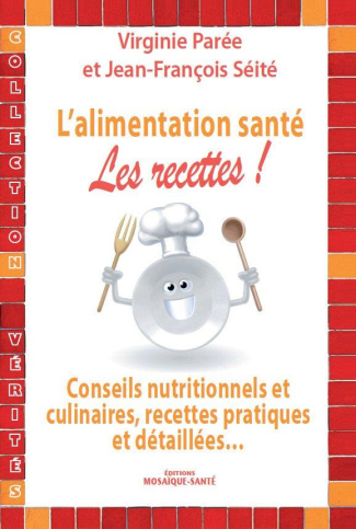 L'alimentation santé : les recettes !