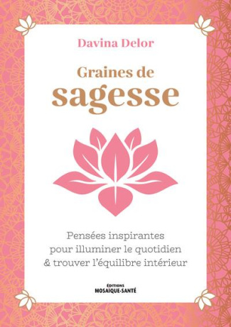 Graines de sagesse. Pensées inspirantes pour illuminer le quotidien & trouver l’équilibre intérieur
