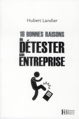 18 bonnes raisons de détester son entreprise