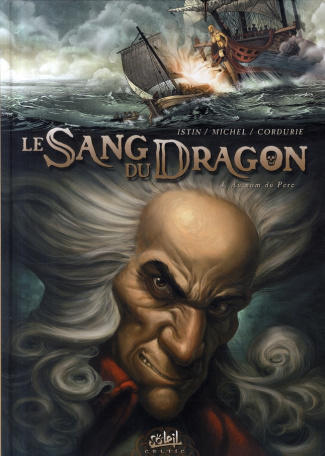 Le sang du Dragon Tome 3 : Au nom du père