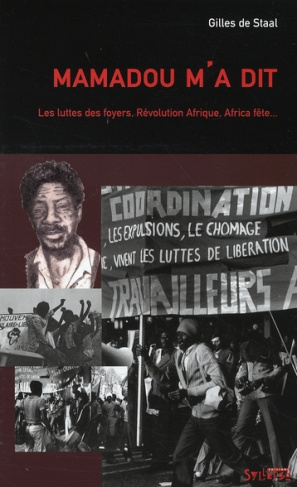 Mamadou m'a dit. Les luttes des foyers, Révolution Afrique, Africa Fête...