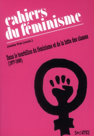 Les cahiers du féminisme (1977-1998). Dans le tourbillon du féminisme et de la lutte des classes