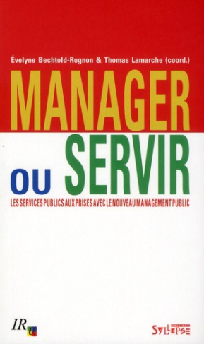 Manager ou servir ? Les services publics aux prises avec le Nouveau management public