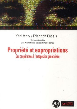 Propriété et expropriations. Des coopératives à l'autogestion généralisée