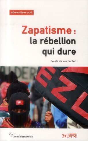 Alternatives Sud Volume 21-2014/2 : Zapatisme, la rébellion qui dure. Points de vue du Sud