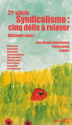 Syndicalisme : cinq défis à relever. Unissons-nous !
