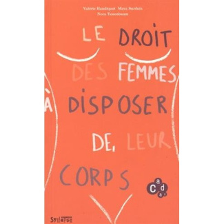 Le droit des femmes à disposer de leur corps