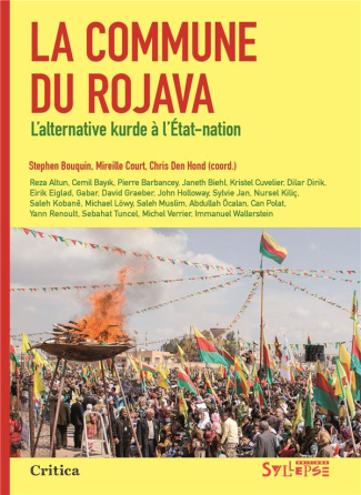 La commune du Rojava. L?alternative kurde à l?Etat-nation