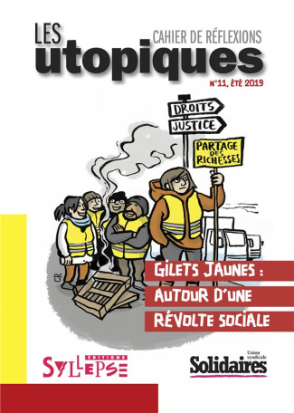 Les utopiques N° 11, été 2019 : Gilets jaunes, autour d'une révolte sociale