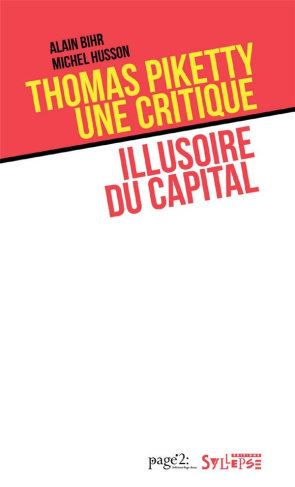 Thomas Piketty : une critique illusoire du capital