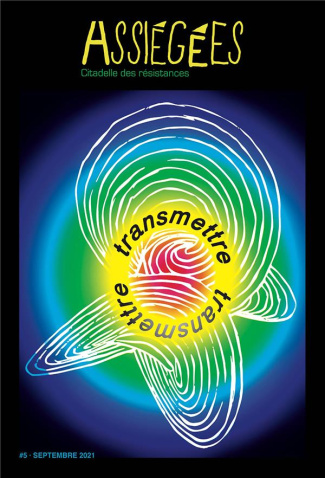 Assiégées N° 5, septembre 2021 : Transmettre