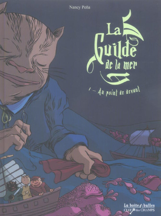 La Guilde de la mer Tome 1 : Au point de devant