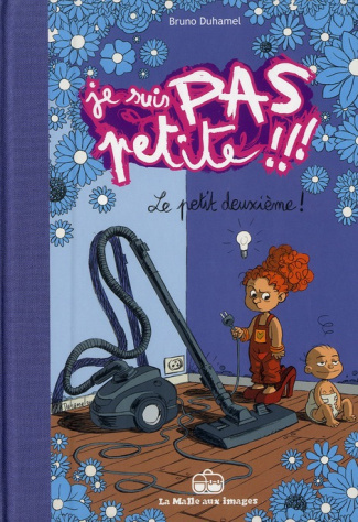 Je suis pas petite !!! Tome 2 : Le petit deuxième !