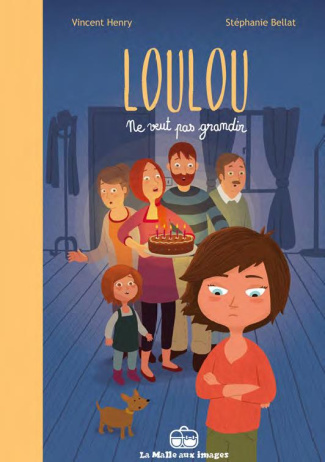 Loulou & Rose Tome 1 : Loulou ne veut pas grandir