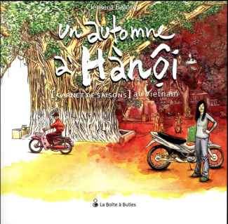 Un automne à Hanoï. [Carnet de saisons au Vietnam