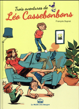 Léo Cassebonbons : 3 histoires de Léo Cassebonbons