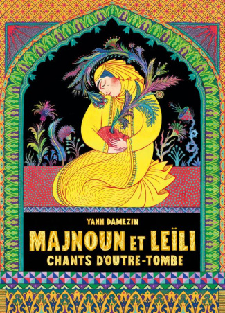 Majnoun et Leïli. Chants d'outre-tombe