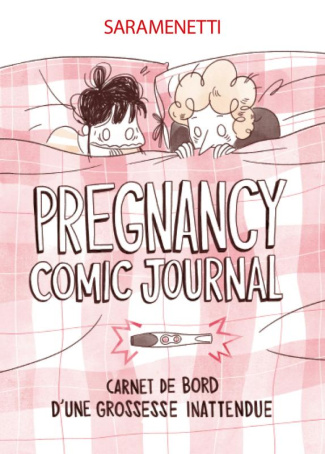 Pregnancy Comic Journal. Carnet de bord d'une grossesse inattendue