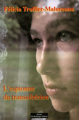 L'espionne du Transsibérien. Ma vie au KGB