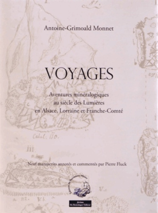 Voyages. Aventures minéralogiques au siècle des Lumières en Alsace, Lorraine et Franche-Comté