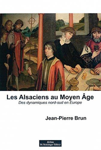 Les Alsaciens au Moyen Age. Des dynamiques nord-sud en Europe