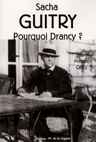 SACHA GUITRY POURQUOI DRANCY