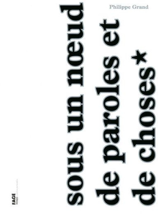 Sous un noeud de paroles et de choses