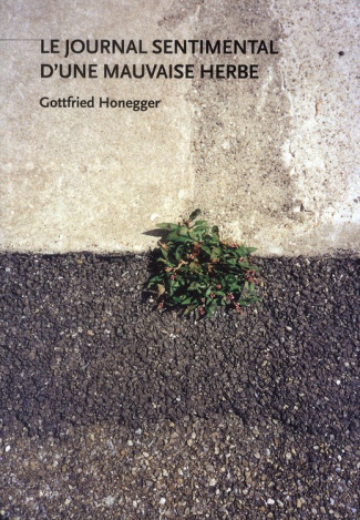 LE JOURNAL SENTIMENTAL D'UNE MAUVAISE HERBE