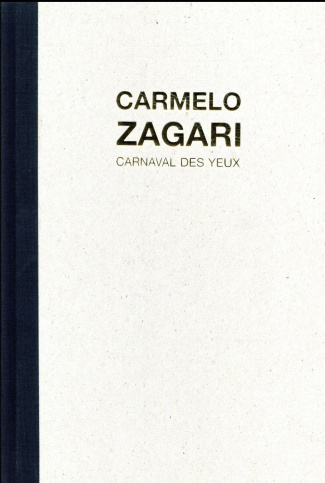 CARMELO ZAGARI LE CARNAVAL DES YEUX