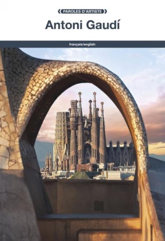 Antoni Gaudí. Edition bilingue français-anglais