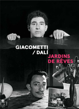 Giacometti / Dali. Jardins de rêves, Edition bilingue français-anglais