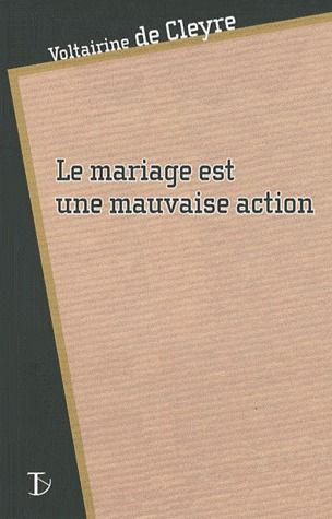 Le mariage est une mauvaise action