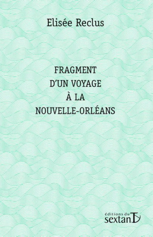 Fragment d'un voyage à la Nouvelle-Orléans