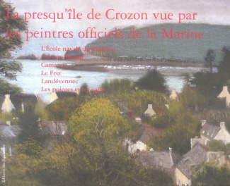 La presqu'île de Crozon vue par les peintres officiels de la Marine