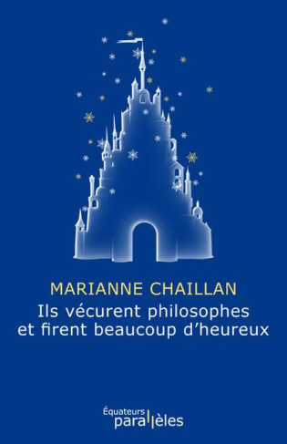 Ils vécurent philosophes et firent beaucoup d'heureux