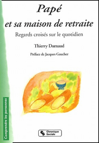 Papé et sa maison de retraite. Regards croisés sur le quotidien
