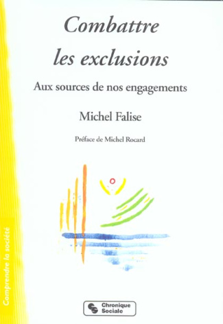 Combattre les exclusions. Aux sources de nos engagements