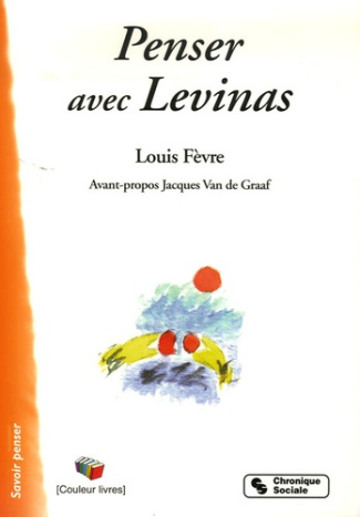 Penser avec Emmanuel Levinas